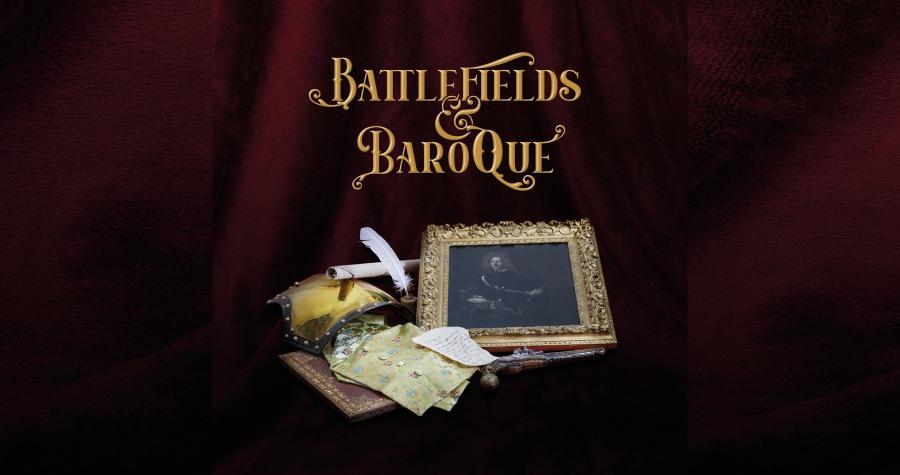 Battlefields and Baroque